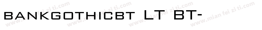 bankgothicbt LT BT字体转换